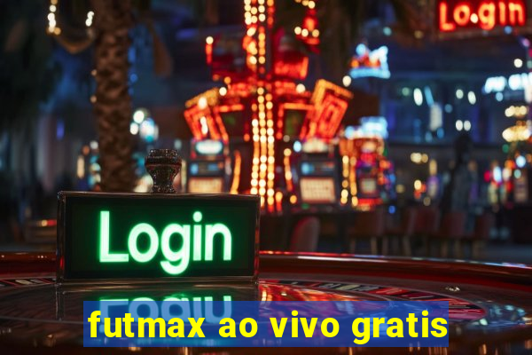 futmax ao vivo gratis